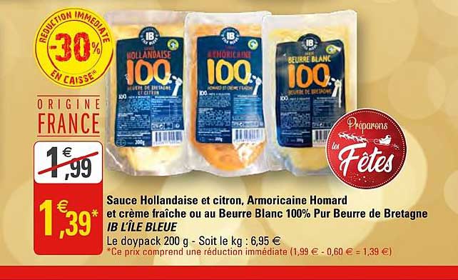 sauce hollandaise et citron armoricaine homard et crème fraîche ou au beurre blanc 100% pur beurre de bretagne ib l'île bleue