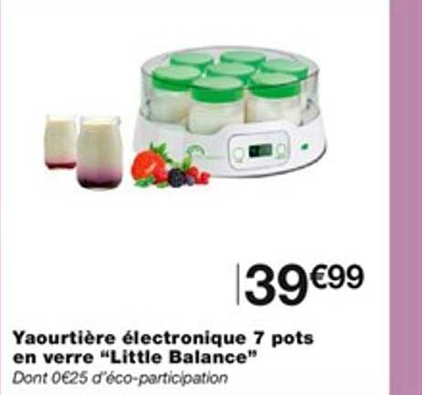 yaourtière électronique 7 pots en verre "little balance"