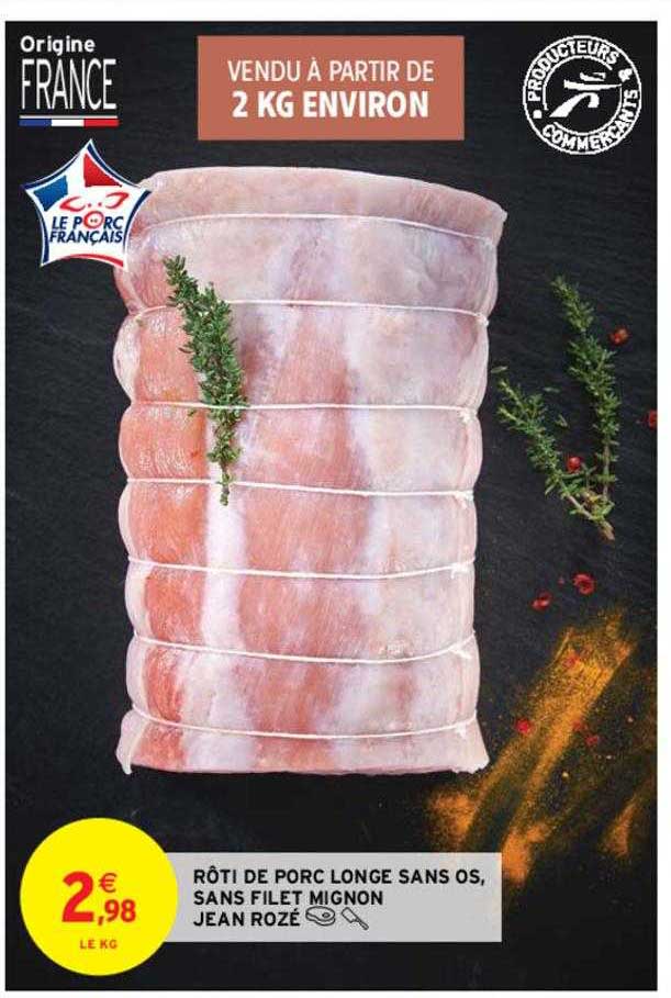 Rôti De Porc Longe Sans Os, Sans Filet Mignon Jean Rozé