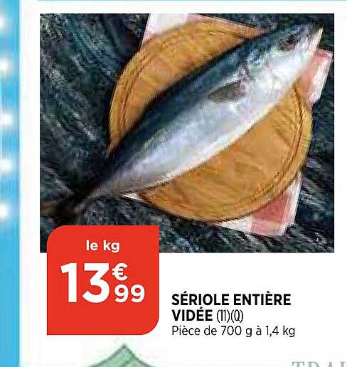 sériole entière vidée