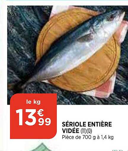 sériole entière vidée