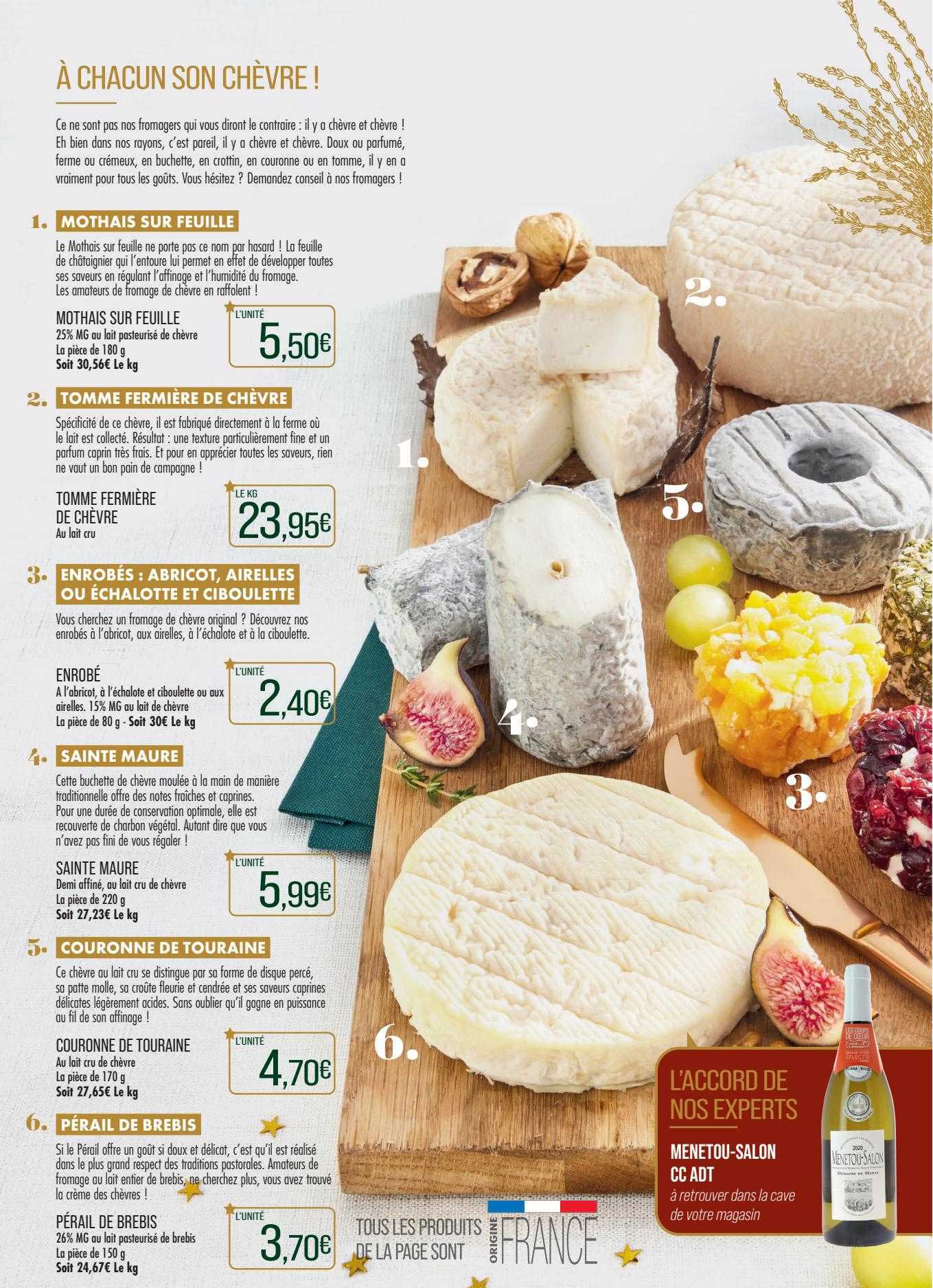 mothais sur feuille, tomme fermière de chèvre, enrobés : abricot, airelles, ou échalote et ciboulette, sainte maure, couronne de touraine, pérail de brebis