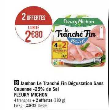 jambon le tranché fin dégustation sans couenne -25% de sel fleury michon