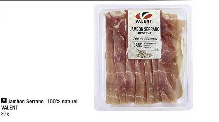 jambon serrano 100% naturel valent