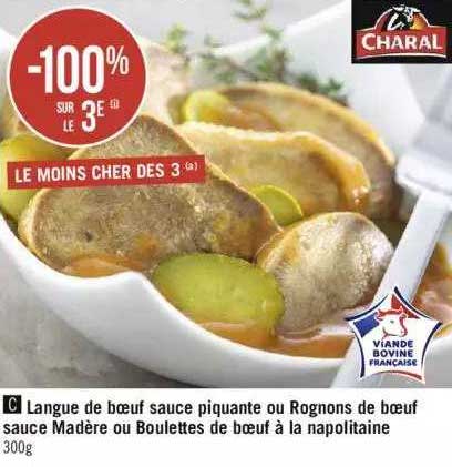 Langue De Bœuf Sauce Piquante Ou Rognons De Bœuf Sauce Madère Ou Boulettes De Bœuf à La Napolitaine