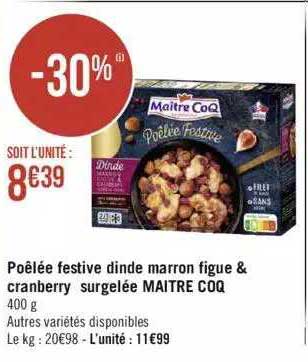 poêlée festive dinde marron figue & cranberry surgelée maître coq