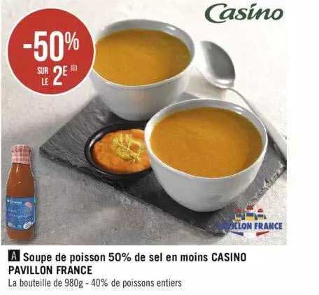 soupe de poisson 50% de sel en moins casino pavillon france