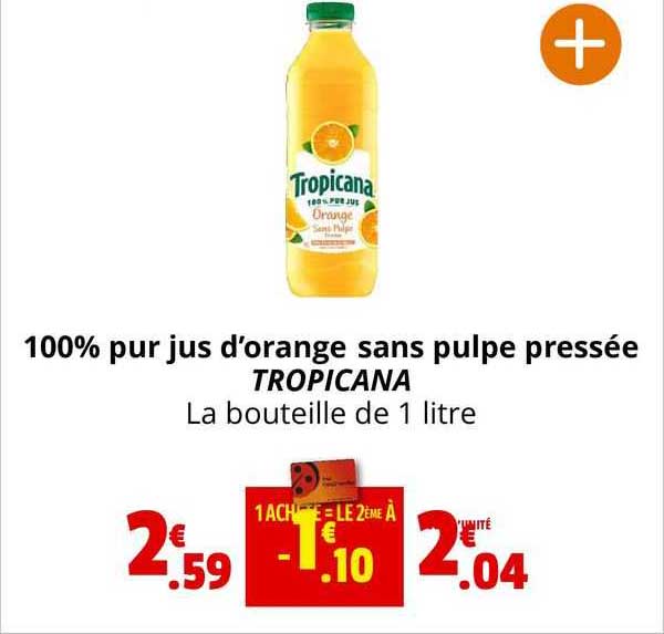 100% pur jus d'orange sans pulpe pressée tropicana