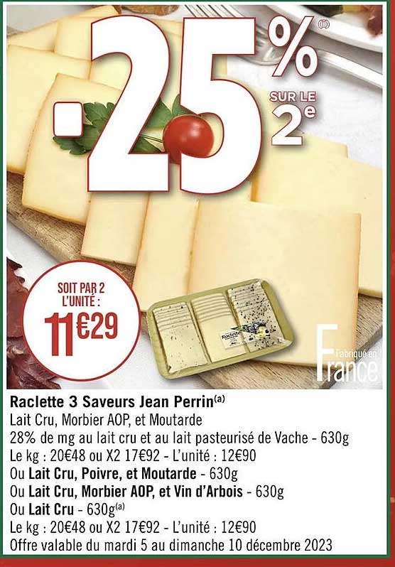 raclette 3 saveurs jean perrin ou lait cru, poivre, et moutarde ou lait cru, morbier aop et vin d'arbois ou lait cru