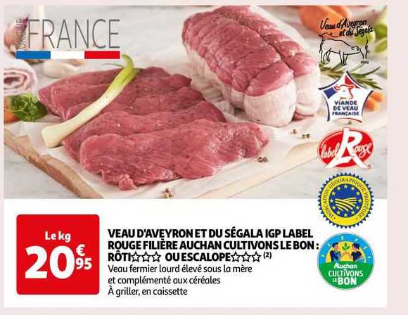 veau d'aveyron et du ségala igp label rouge filière auchan cultivons le bon : rôti*** ou escalope***