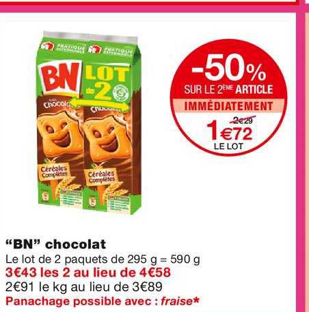 "bn" chocolat -50% sur le 2ème article immédiatement