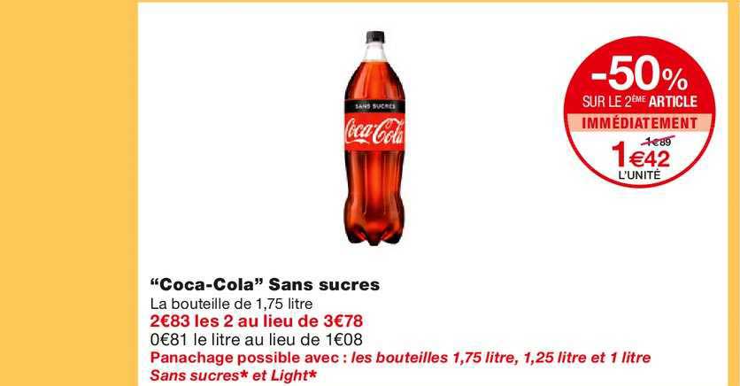"coca cola" sans sucres -50% sur le 2ème article immédiatement