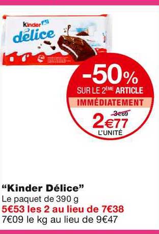 "kinder délice" -50% sur le 2ème article immédiatement
