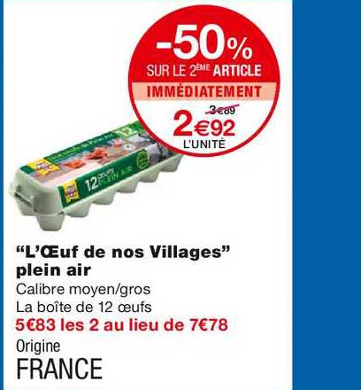"l’œuf de nos villages" plein air -50% sur le 2ème article immédiatement