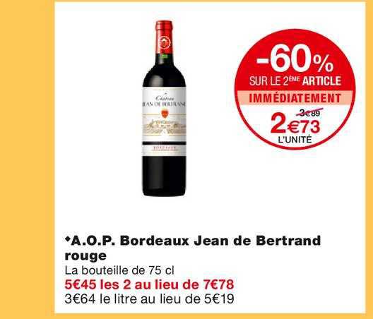 a.o.p. bordeaux jean de bertrand rouge -60% sur le 2ème article immédiatement