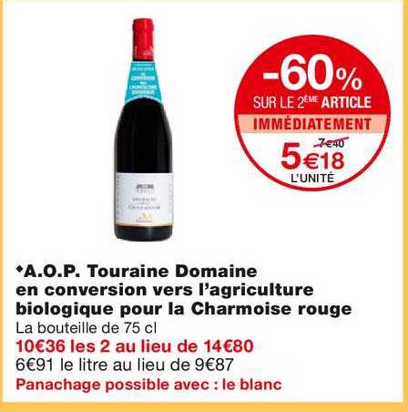 a.o.p. touraine domaine en conversion vers l'agriculture biologique pour la charmoise rouge -60% sur le 2ème article immédiatement