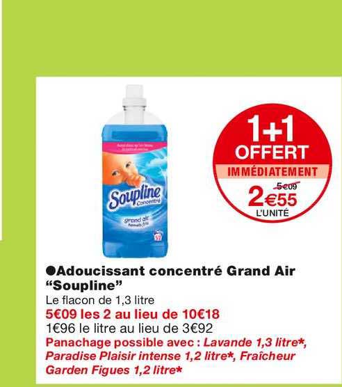 adoucissant concentré grand air "soupline" 1+1 offert immédiatement