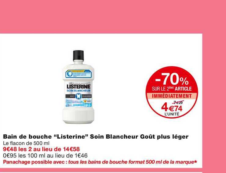 Bain De Bouche "listeine" Soin Blancheur Goût Plus Léger -70% Sur Le 2ème Article Immédiatement