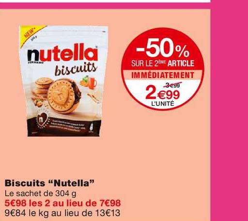 biscuits "nutella" -50% sur le 2ème article immédiatement
