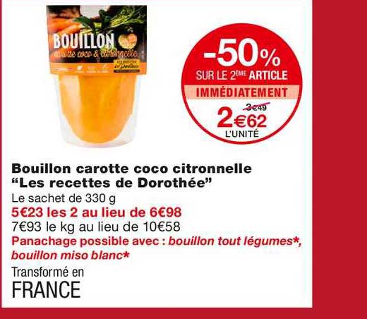 bouillon carotte coco citronnelle "les recettes de dorothée" -50% sur le 2ème article immédiatement