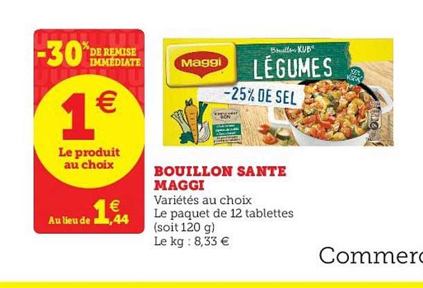 bouillon santé maggi -30% de remise immédiate