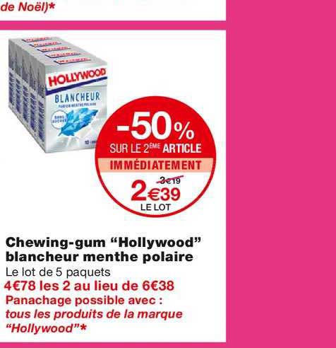 chewing gum "hollywood" blancheur menthe polaire -50% sur le 2ème article immédiatement