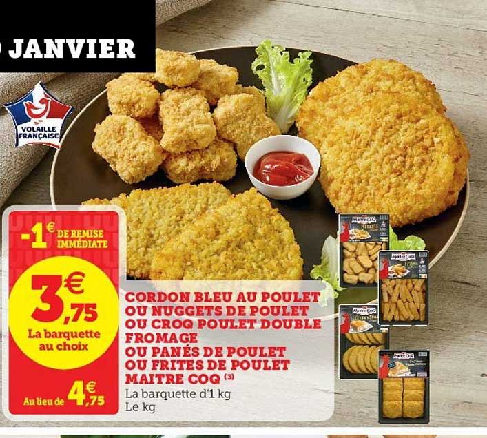 Cordon Bleu Au Poulet Ou Nuggets De Poulet Ou Croq Poulet Double Fromage Ou Panés De Poulet Ou Frites De Poulet Maître Coq