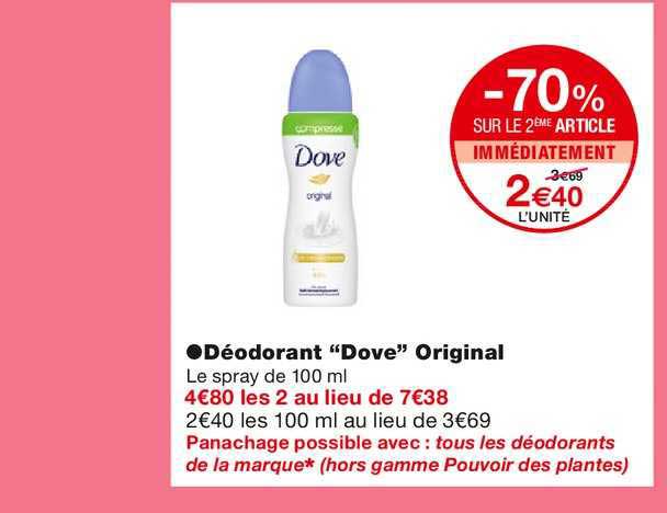 déodorant "dove" original -70% sur le 2ème article immédiatement