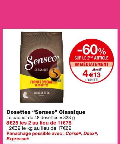 dosettes "senseo" classique -60% sur le 2ème article immédiatement