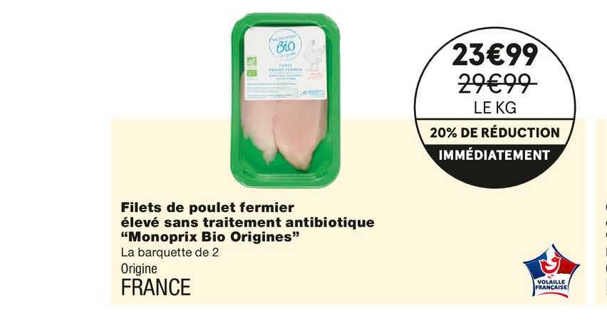 filets de poulet fermier élevé sans traitement antibiotique monoprix bio origines
