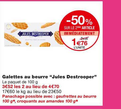 galettes au beurre "jules destrooper" -50% sur le 2ème article immédiatement