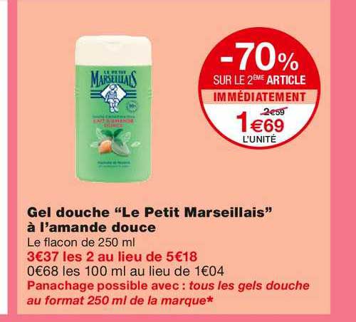 gel douche "le petit marseillais" à l'amande douce -70% sur le 2ème article immédiatement