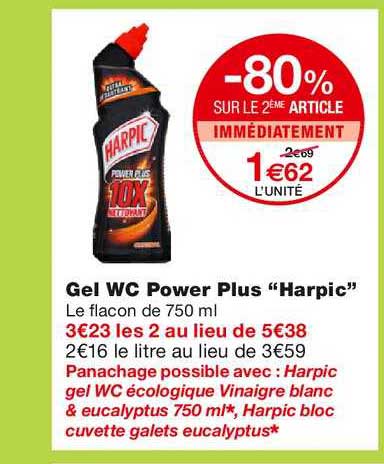 gel wc power plus "harpic" -80% sur le 2ème article immédiatement