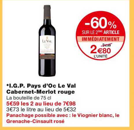 i.g.p. pays d'oc le val cabernet merlot rouge -60% sur le 2ème article immédiatement
