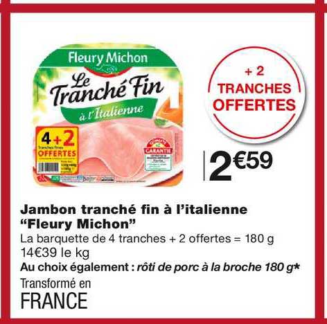 jambon tranché fin à l'italienne "fleury michon"