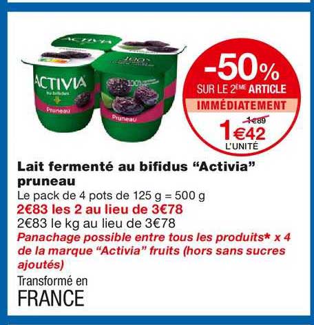 lait fermenté au bifidus "activia" pruneau -50% sur le 2ème article immédiatement