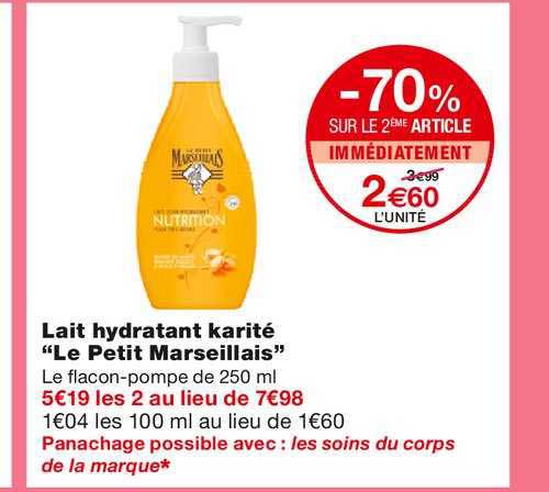 lait hydratant karité "le petit marseillais" -70% sur le 2ème article immédiatement