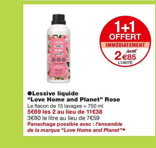 lessive liquide "love home and planet" rose 1+1 offert immédiatement