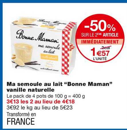 ma semoule au lait "bonne maman" vanille naturelle -50% sur le 2ème article immédiatement