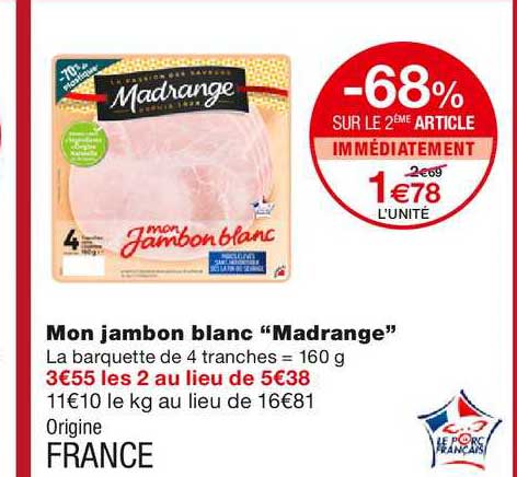 Mon Jambon Blanc "madrange" -68% Sur Le 2ème Article Immédiatement