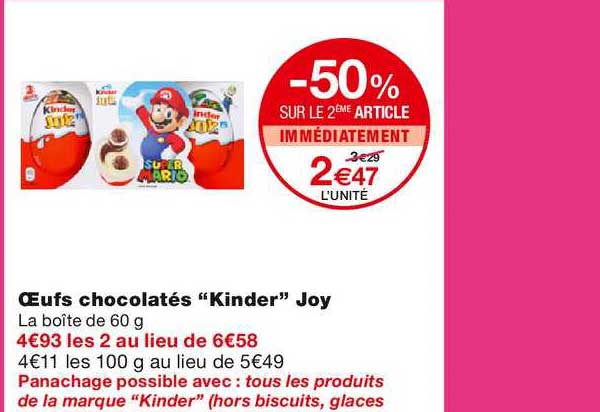 œufs chocolatés "kinder" joy -50% sur le 2ème article immédiatement
