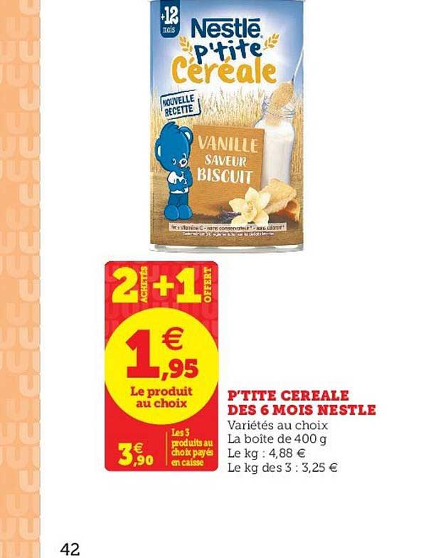 p'tite céréales dès 6 mois nestlé 2 achetés + 1 offert
