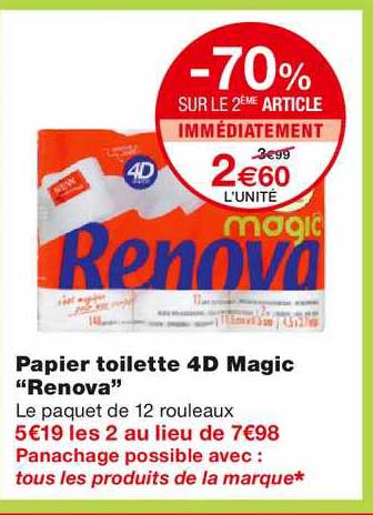 papier toilette 4d magic "renova" -70% sur le 2ème article immédiatement