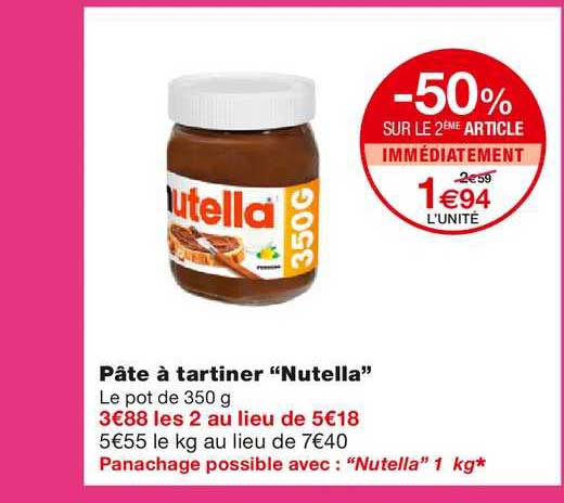 pâte à tartiner "nutella" -50% sur le 2ème article immédiatement