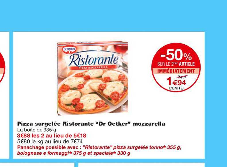 pizza surgelée ristorante "dr oeker" mozzarella -50% sur le 2ème article immédiatement