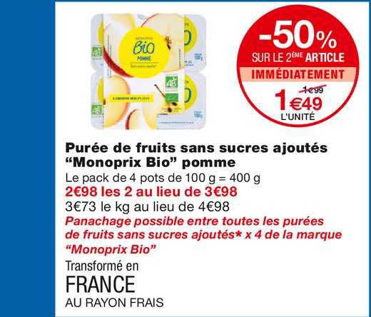 purée de fruits sans sucres ajoutés "monoprix bio" pomme -50% sur le 2ème article immédiatement