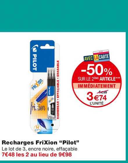 recharges frixion "pilot" -50% sur le 2ème article immédiatement