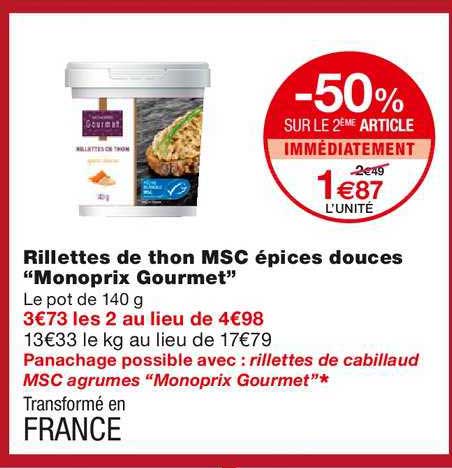 rillettes de thon msc épices douces "monoprix gourmet" -50% sur le 2ème article immédiatement