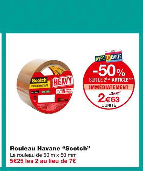 rouleau havane "scotch" -50% sur le 2ème article immédiatement