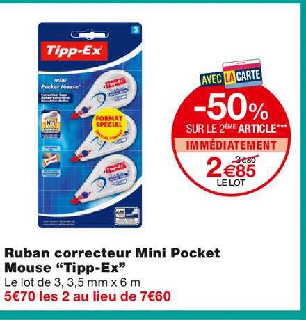 ruban correcteur mini pocket mouse "tipp ex" -50% sur le 2ème article immédiatement